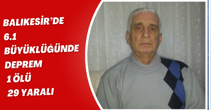 Balıkesir’de 6.1 büyüklüğünde deprem: 1 ölü, 29 yaralı
