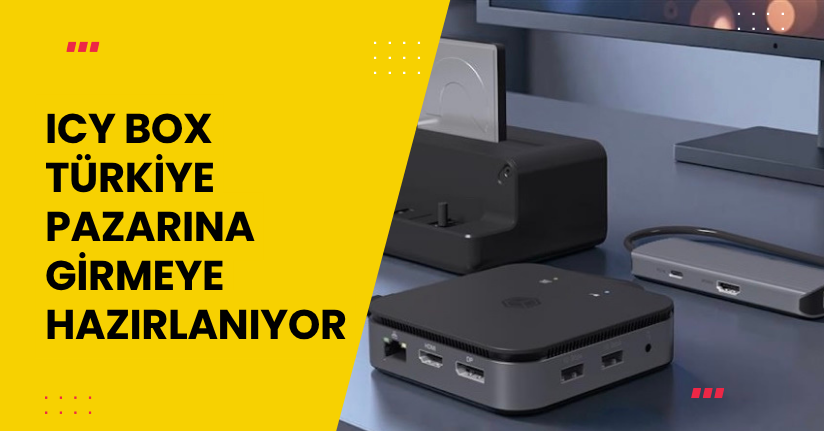 ICY BOX, Türkiye pazarına girmeye hazırlanıyor