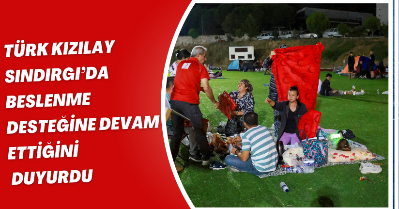 Türk Kızılay Sındırgı’da beslenme desteğine devam ettiğini duyurdu