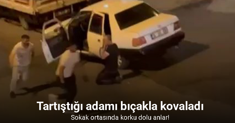Tartıştığı adamı bıçakla kovaladı; o anlar kamerada