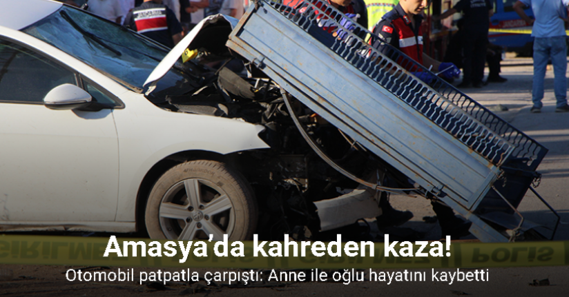 Amasya’da otomobil patpatla çarpıştı: Anne ile oğlu hayatını kaybetti