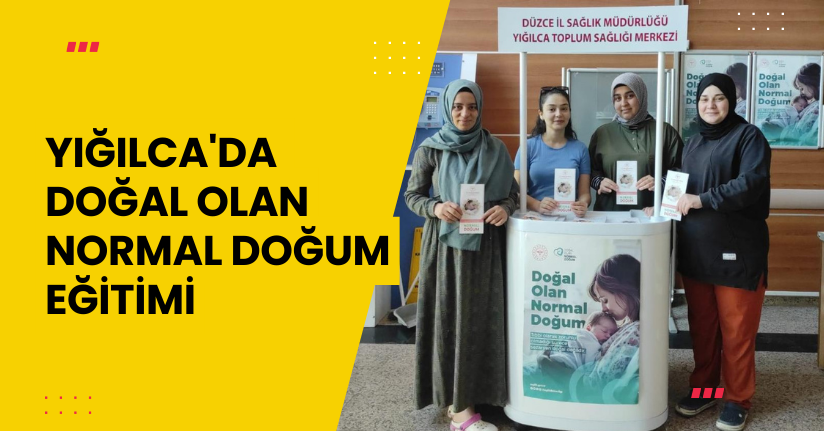  Yığılca'da doğal olan normal doğum eğitimi