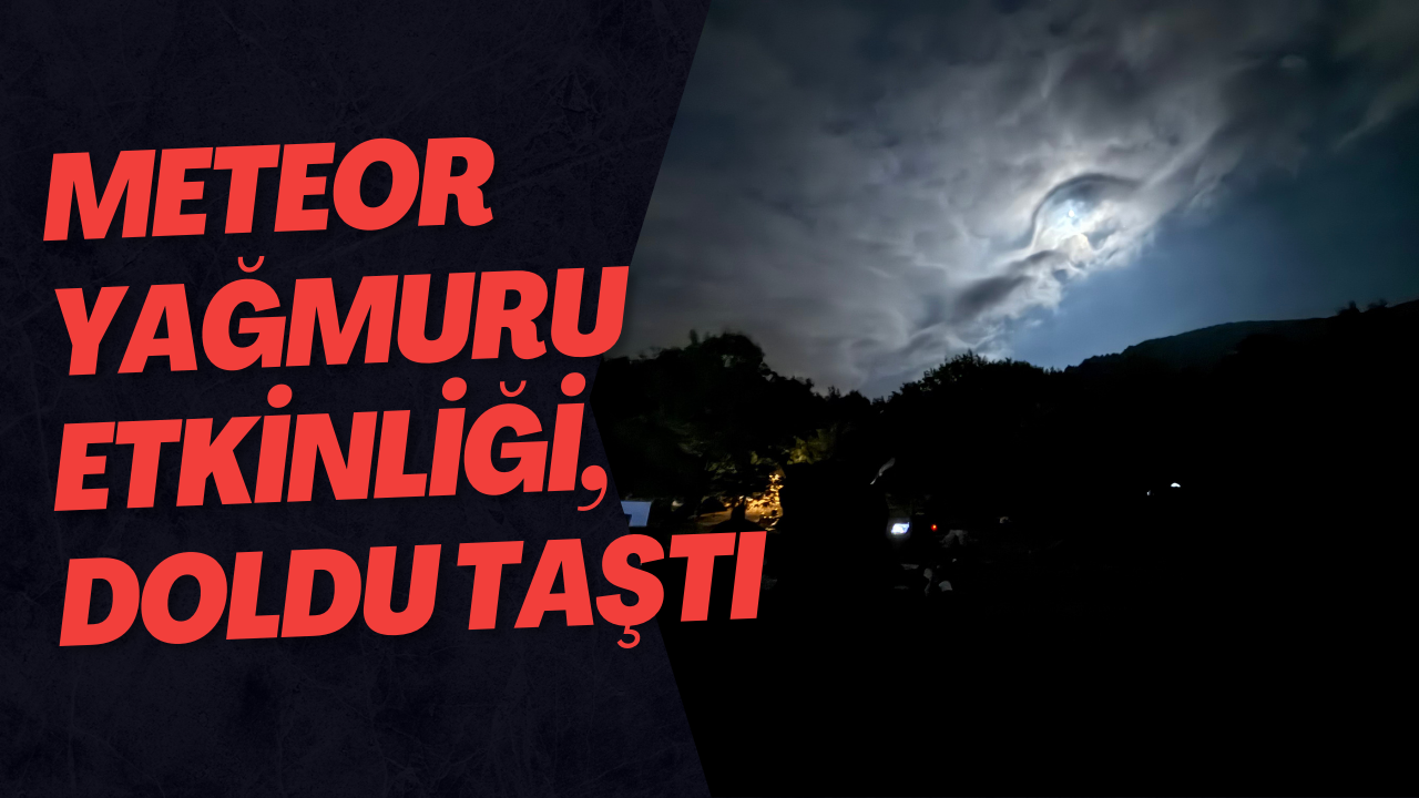 Meteor Yağmuru Etkinliği, Doldu Taştı