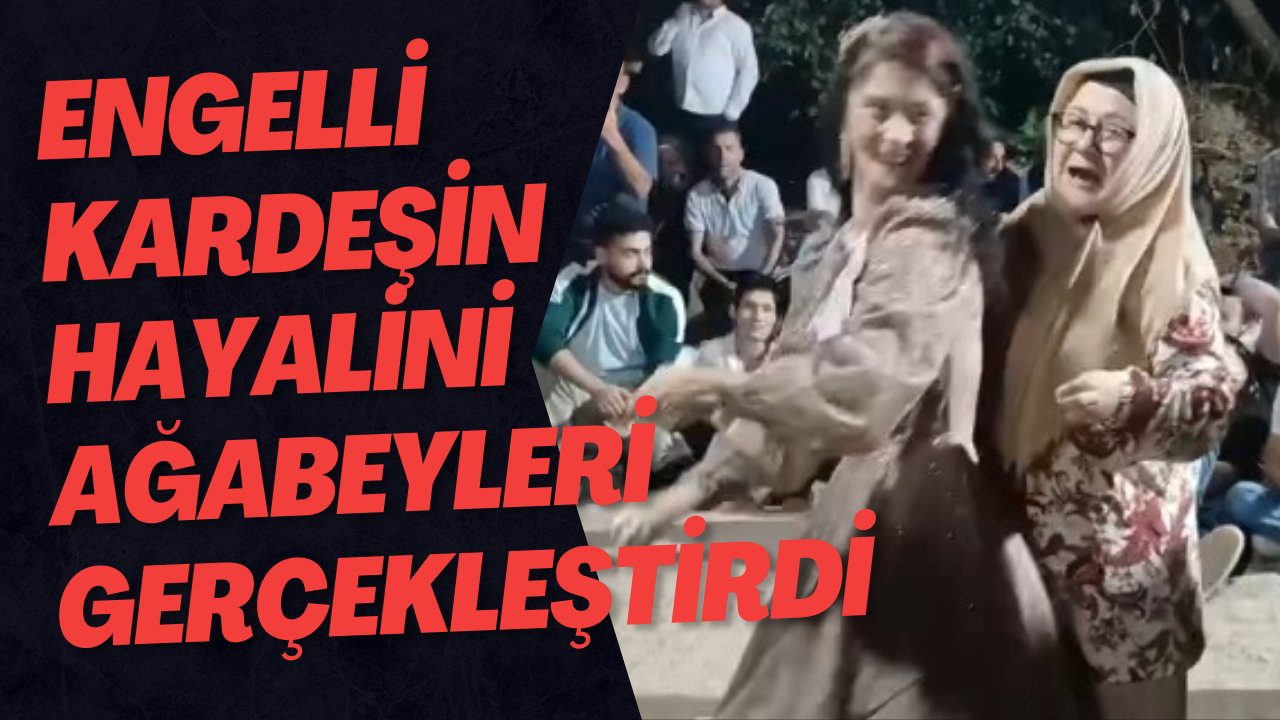 Engelli Kardeşin Hayalini Ağabeyleri Gerçekleştirdi
