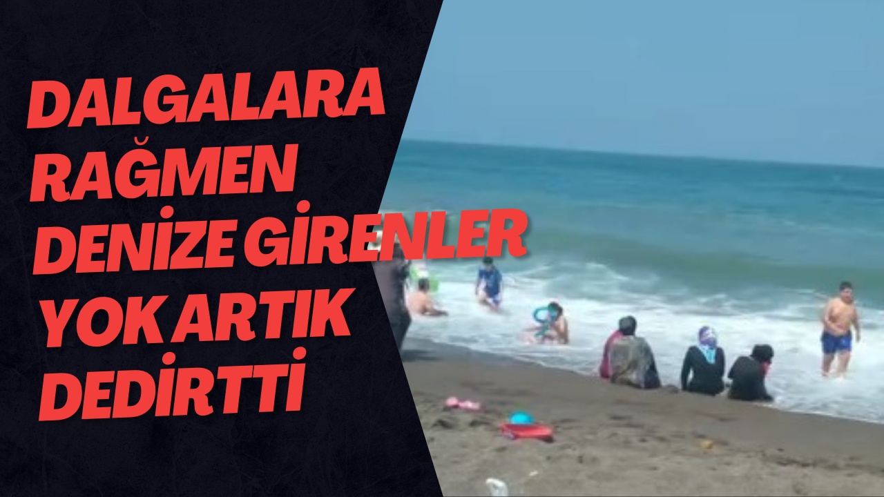 Dalgalara Rağmen Denize Girenler Yok Artık Dedirtti