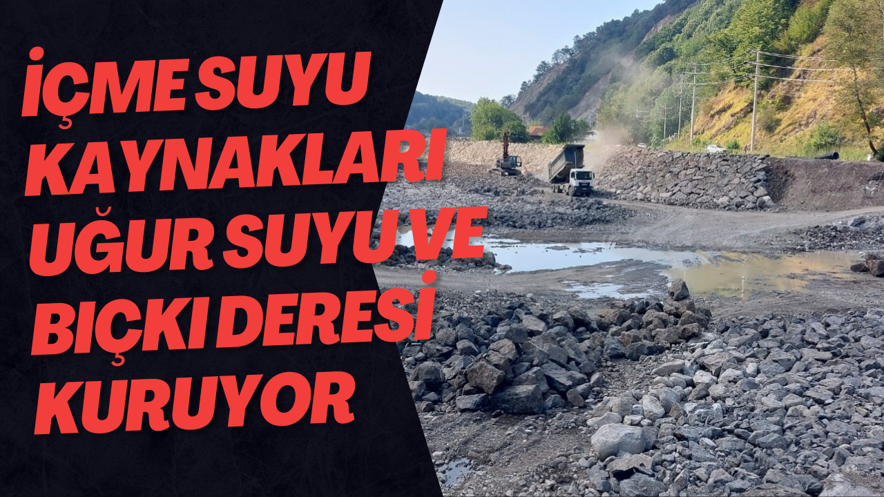 İçme Suyu Kaynakları Uğur Suyu Ve Bıçkı Deresi Kuruyor