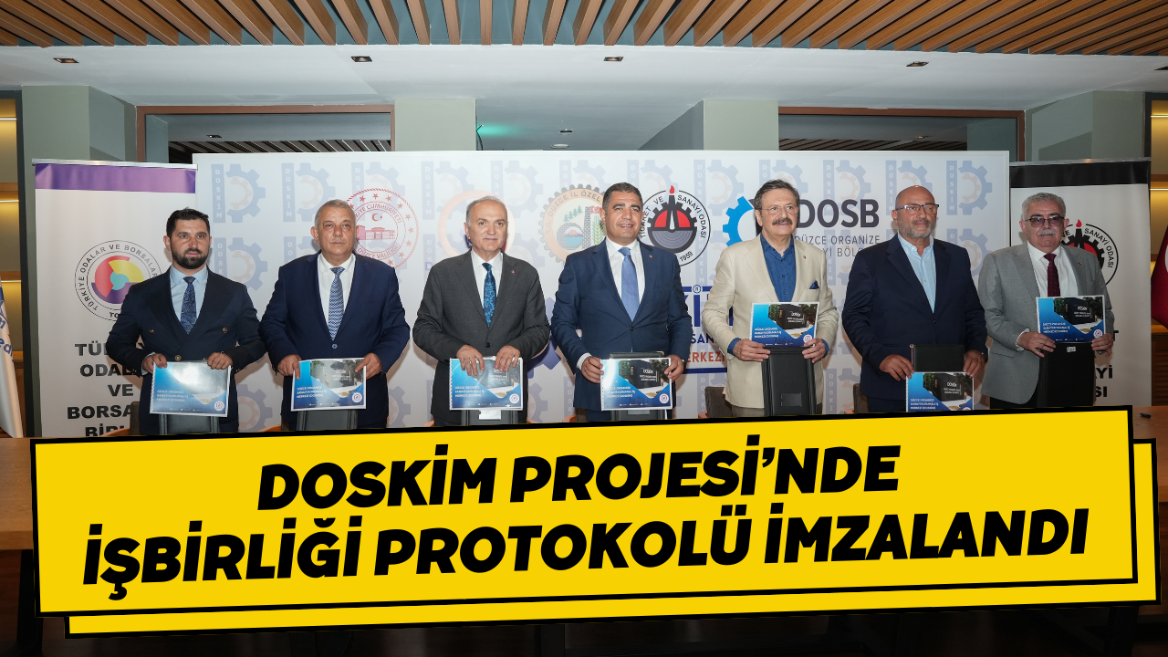 DOSKİM Projesi’nde İşbirliği Protokolü İmzalandı
