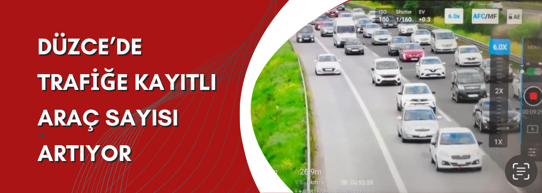 Trafiğe Kayıtlı Araç Sayısında Artış Yaşandı