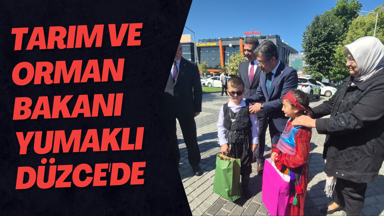Tarım ve Orman Bakanı Yumaklı Düzce'de