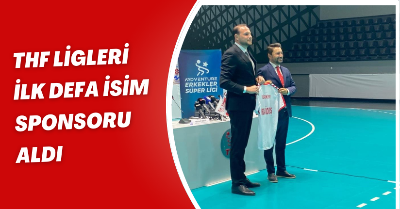 THF ligleri ilk defa isim sponsoru aldı