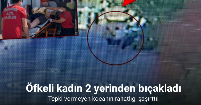 Karısı tarafından iki yerinden bıçaklandı
