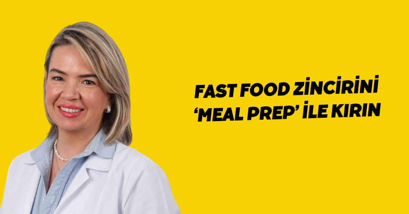 Fast food zincirini ‘Meal Prep’ ile kırın