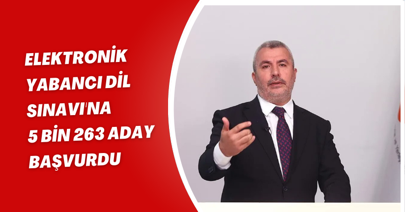 ÖSYM Başkanı Ersoy: Elektronik Yabancı Dil Sınavı'na 5 bin 263 aday başvurdu