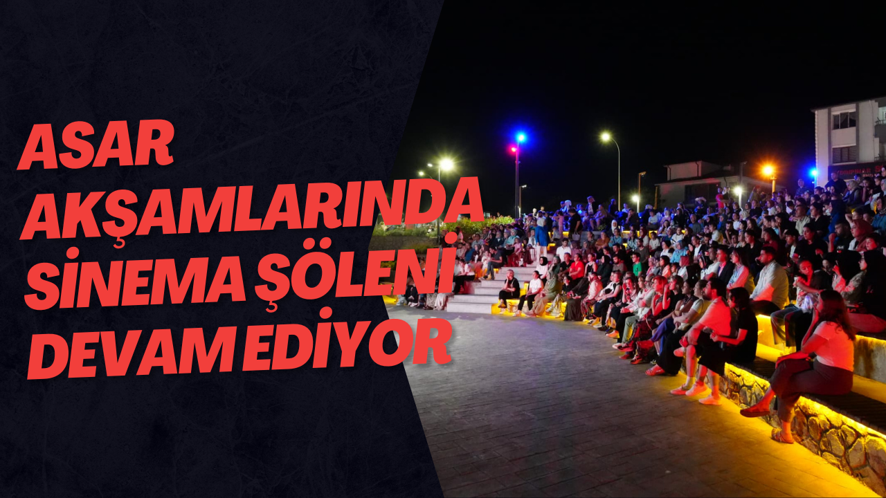 Asar Akşamlarında Sinema Şöleni Devam Ediyor
