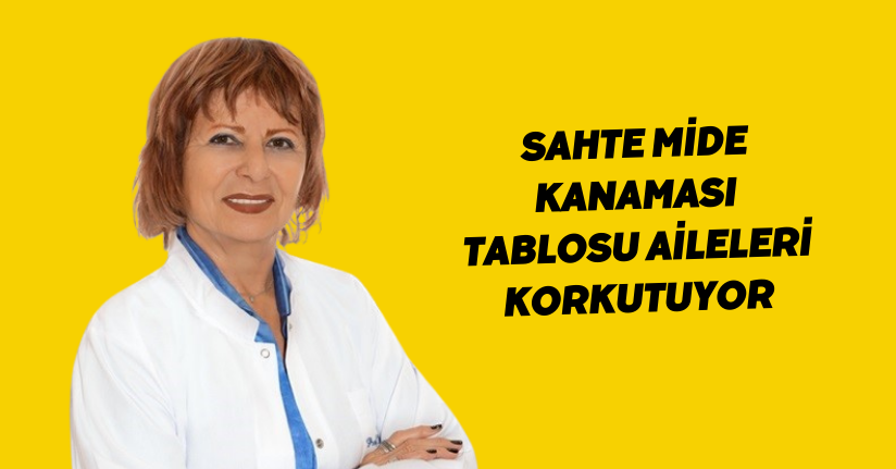Sahte mide kanaması’ tablosu aileleri korkutuyor