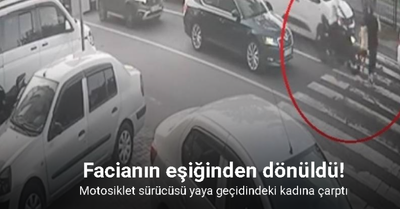 Motosiklet sürücüsü yaya geçidindeki kadına çarptı: 2 yaralı