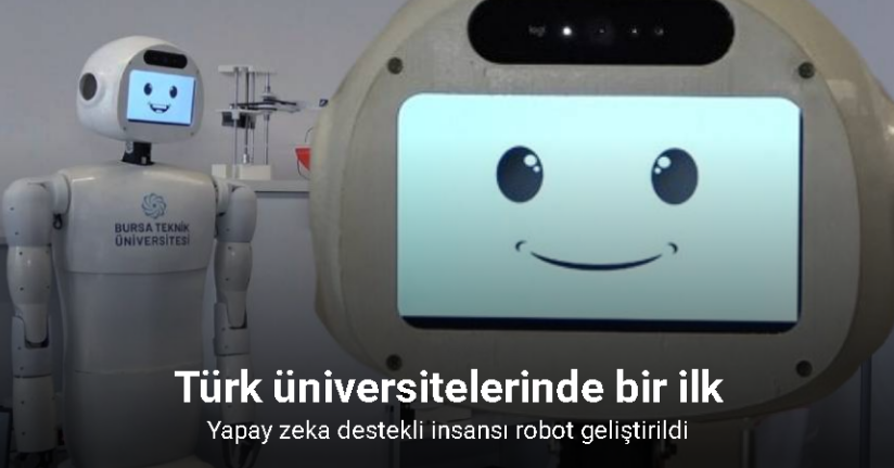 Türk üniversitelerinde bir ilk: Yapay zeka destekli insansı robot geliştirildi