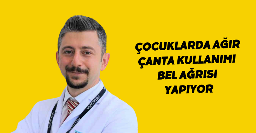 Çocuklarda ağır çanta kullanımı bel ağrısı yapıyor