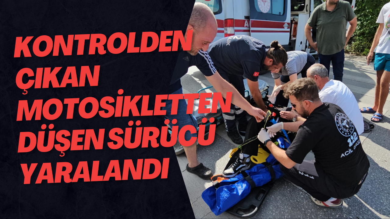 Kontrolden çıkan motosikletten düşen sürücü yaralandı
