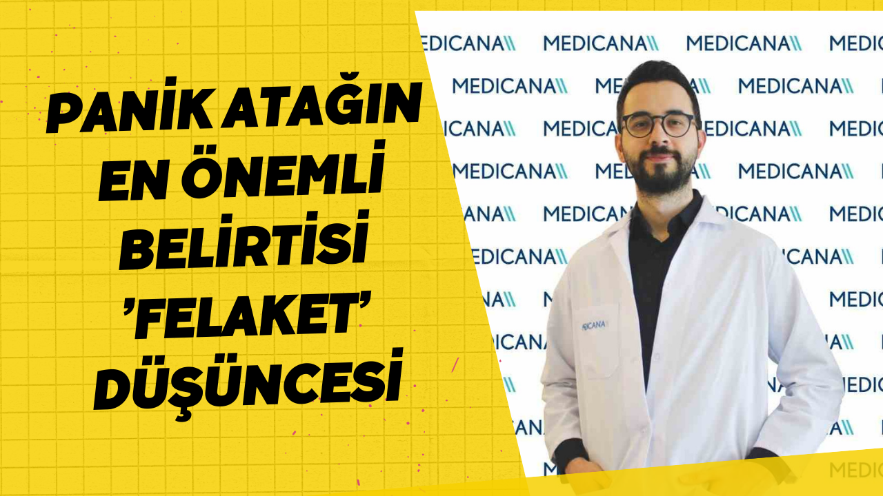 Panik atağın en önemli belirtisi ’Felaket’ düşüncesi