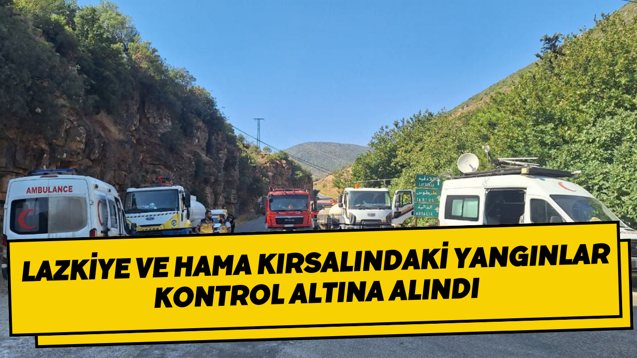 Lazkiye ve Hama kırsalındaki yangınlar kontrol altına alındı