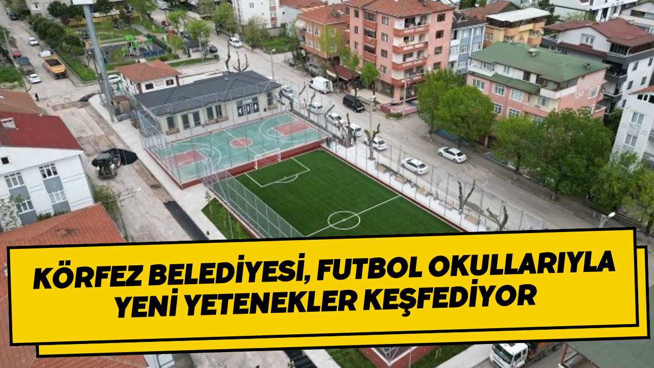 Körfez Belediyesi, futbol okullarıyla yeni yetenekler keşfediyor