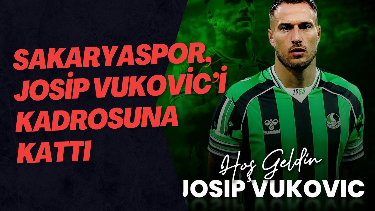 Sakaryaspor, Josip Vukovic’i kadrosuna kattı