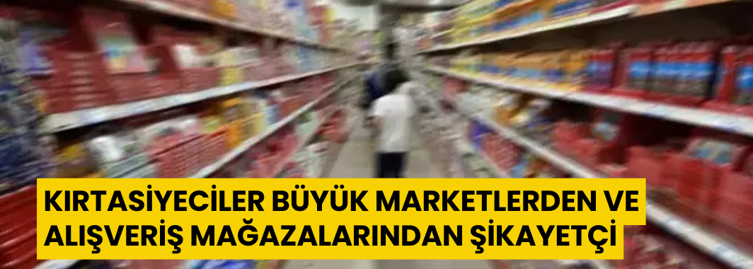 Kırtasiyeciler Büyük Marketlerden Ve Alışveriş Mağazalarından Şikayetçi
