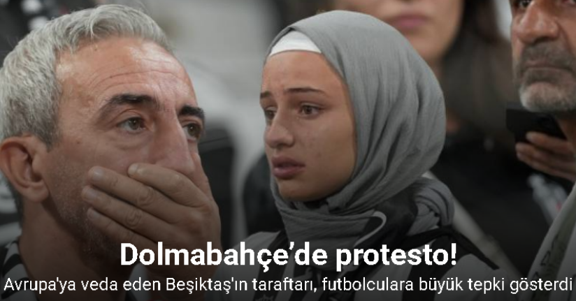 Dolmabahçe’de taraftarlardan protesto