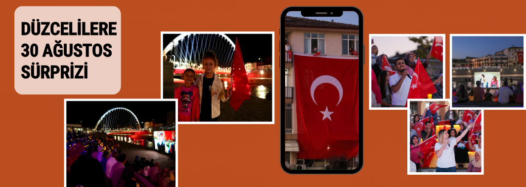 Düzcelilere 30 Ağustos Sürprizi