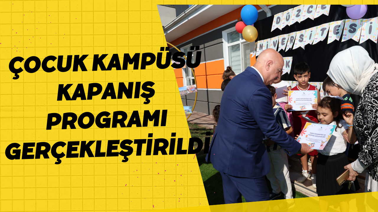 Çocuk Kampüsü Kapanış Programı Gerçekleştirildi