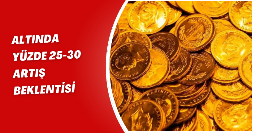 Altında yüzde 25-30 artış beklentisi: Ons 3 bin 800 Doları, gram 5 bin TL’yi test edebilir