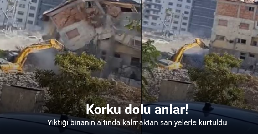 Yıktığı binanın altında kalmaktan saniyelerle kurtuldu, korku dolu anlar kamerada