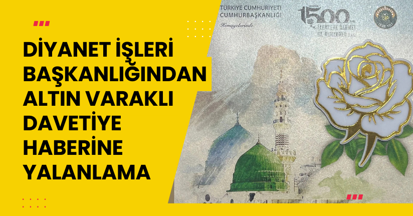 Diyanet İşleri Başkanlığından ‘altın varaklı davetiye’ haberine yalanlama