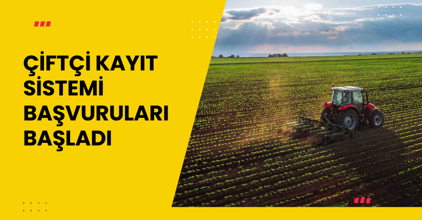 Çiftçi Kayıt Sistemi başvuruları başladı