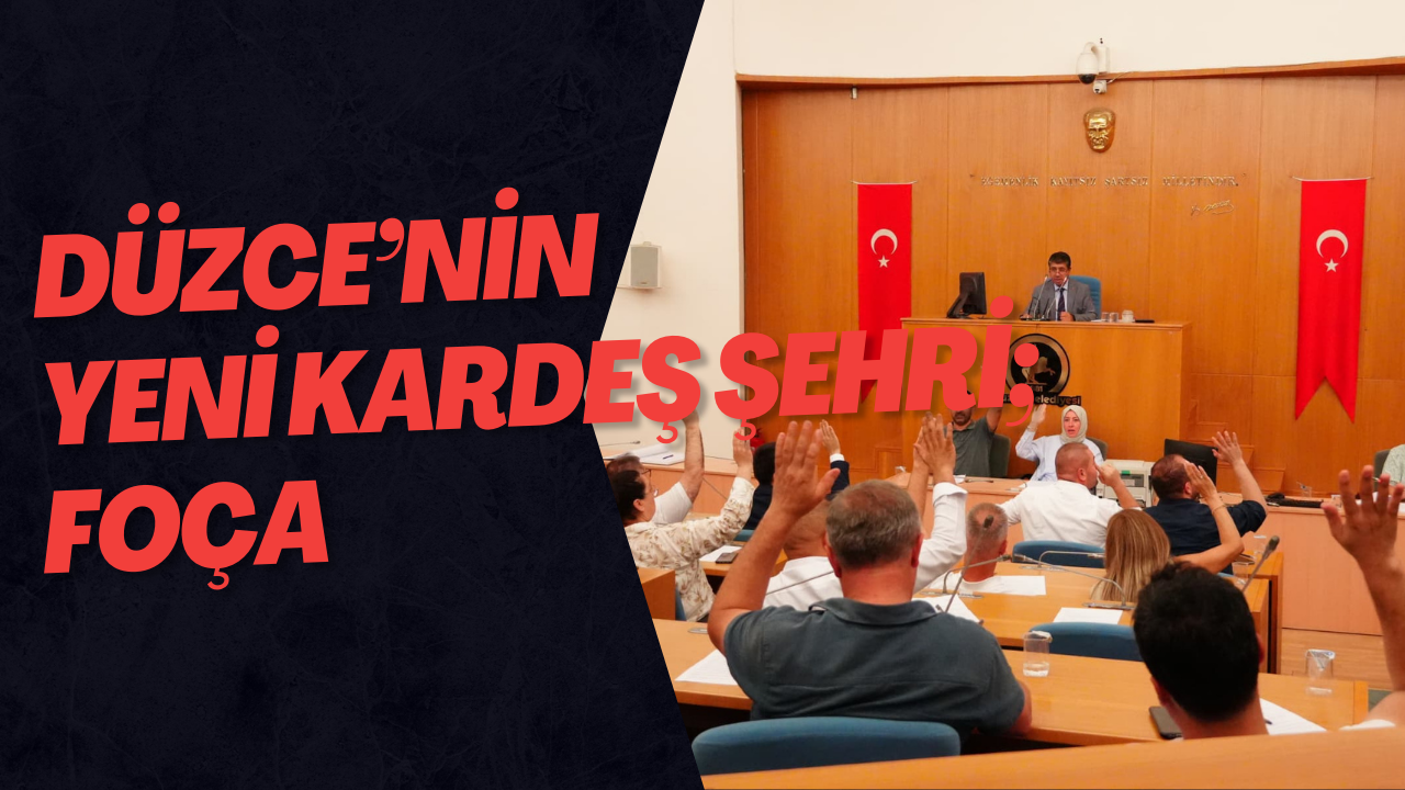 Düzce’nin Yeni Kardeş Şehri; Foça