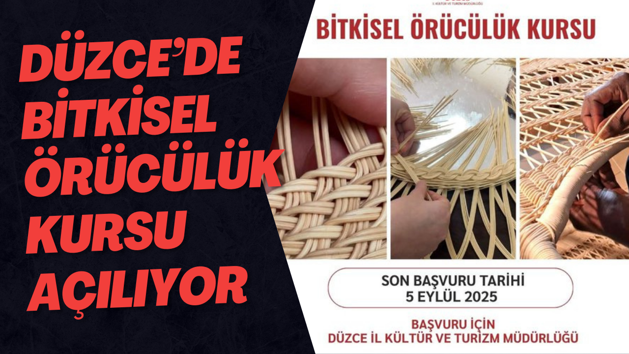 Düzce’de Bitkisel Örücülük Kursu Açılıyor