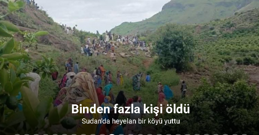 Sudan'da heyelan bir köyü yuttu: Binden fazla kişi öldü