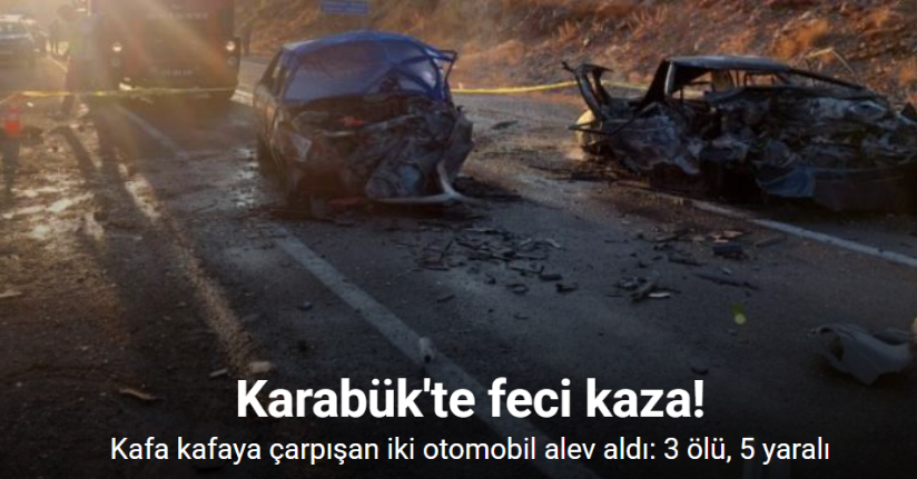 Kafa kafaya çarpışan iki otomobil alev aldı: 3 ölü, 5 yaralı