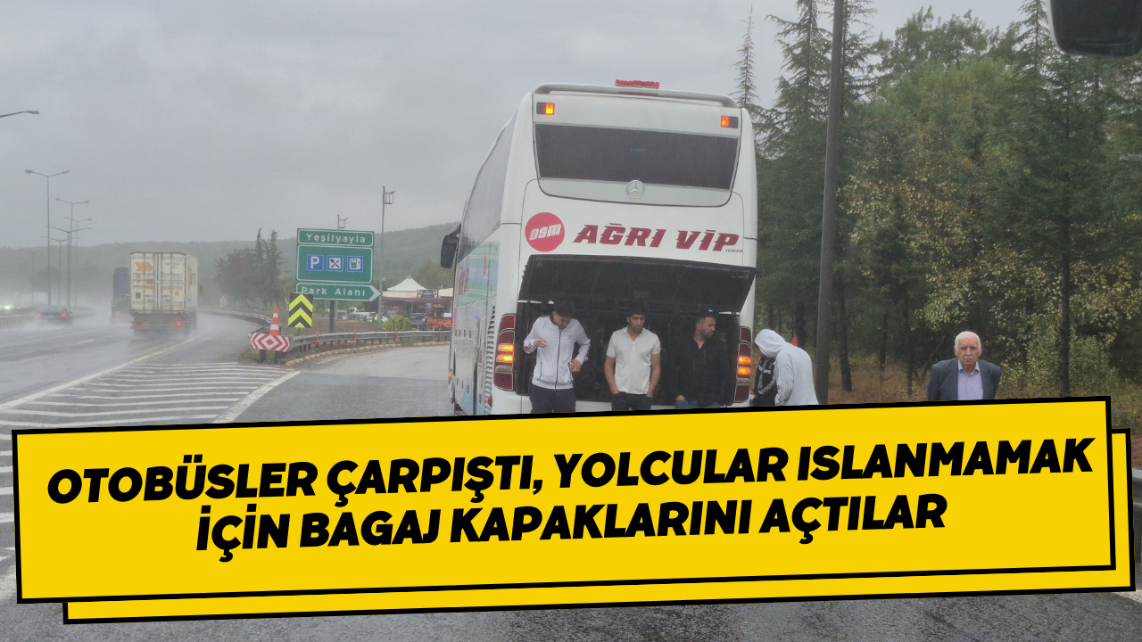 Otobüsler Çarpıştı, Yolcular Islanmamak İçin Bagaj Kapaklarını Açtılar