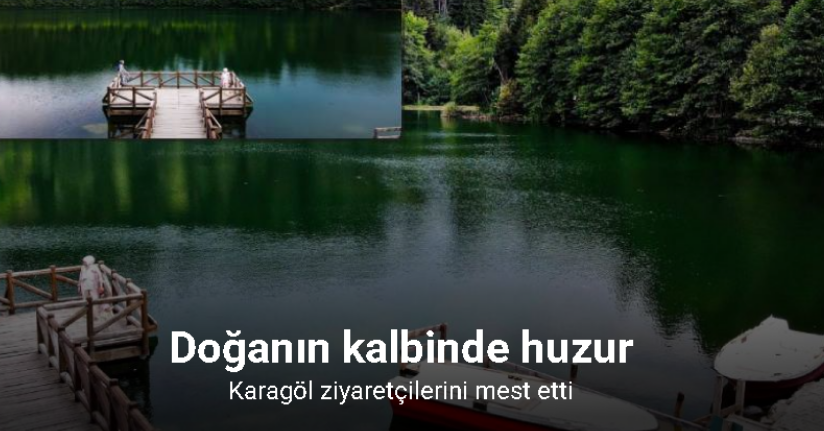 Doğanın kalbinde huzur... Karagöl ziyaretçilerini mest etti