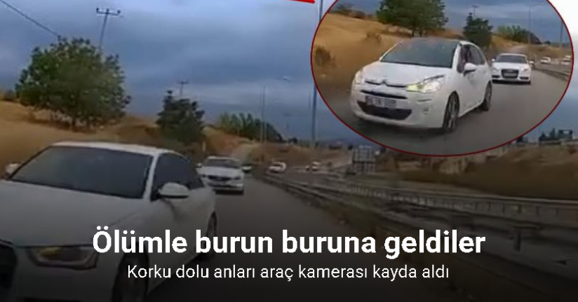 Ölümle burun buruna geldiler