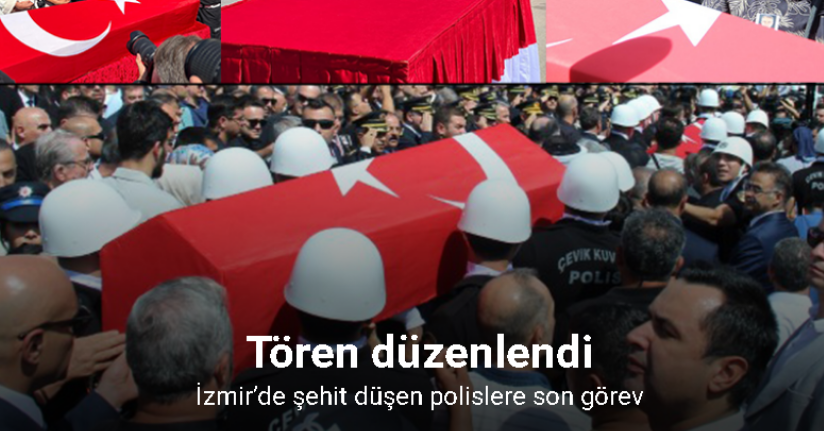 İzmir’de şehit düşen polislere son görev