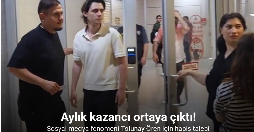 Sosyal medya fenomeni Tolunay Ören’e 3 yıla kadar hapis talebi