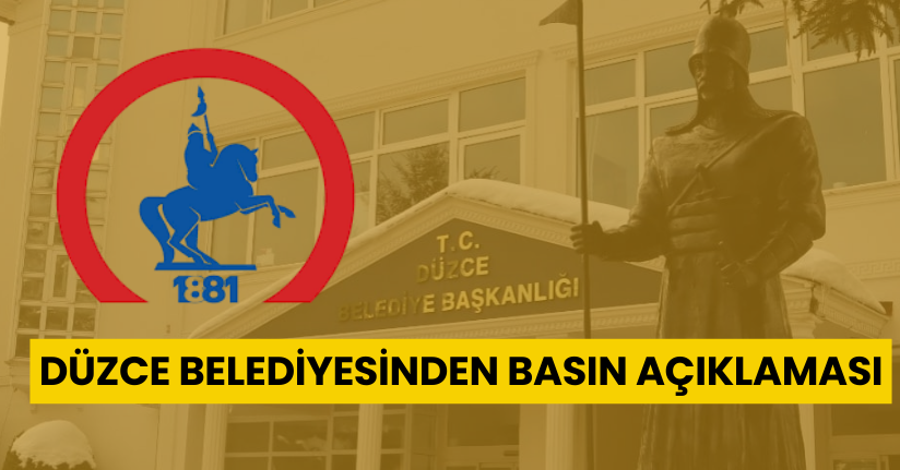Düzce Belediyesinden Basın Açıklaması