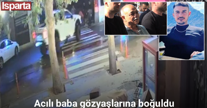 Güvenlik kamerası görüntüleri ortaya çıkan cinayet gibi kaza acılı babayı gözyaşlarına boğdu