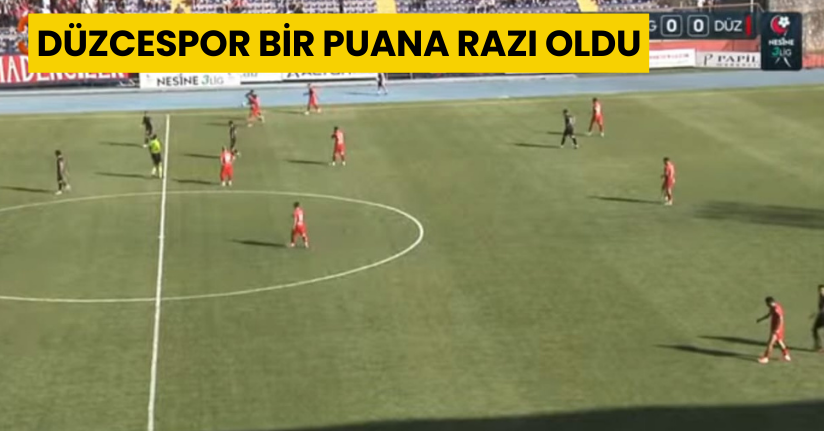 Düzcespor Bir Puana Razı Oldu