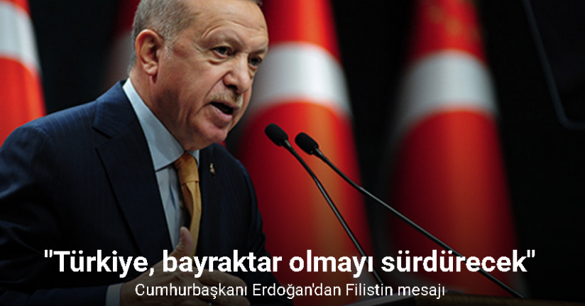 Cumhurbaşkanı Erdoğan: 