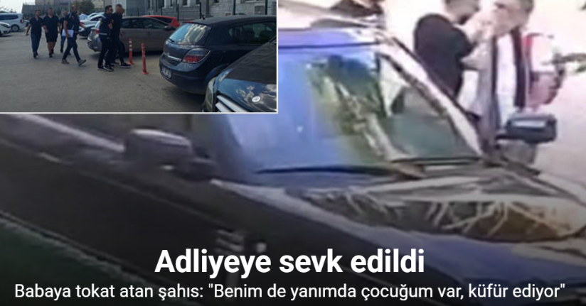 Babaya tokat atan şahıs: 
