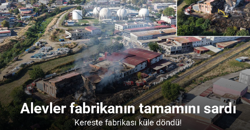 Kereste fabrikası yangınında soğutma çalışmaları sürüyor